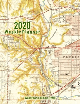 2020 Weekly Planner: West Peoria, Illinois (1950): Vintage Topo Map Cover