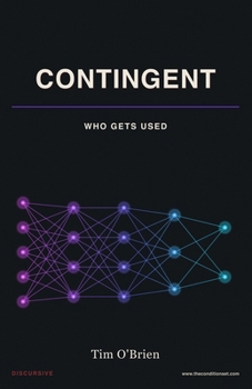 Paperback Contingent: Who Gets Used (The Condition Set) Book