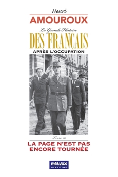 La Grande Histoire des Français après l'Occupation – Livre 10: La page n'est pas encore tournée
