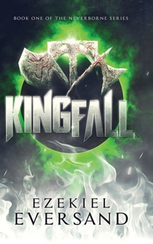 Hardcover Kingfall: Book One of the Neverborne Series Book