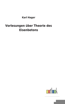 Hardcover Vorlesungen über Theorie des Eisenbetons [German] Book