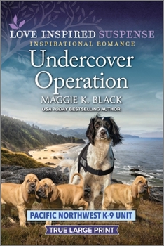 Undercover Operation - Book #7 of the Pacific Northwest K-9 Unit