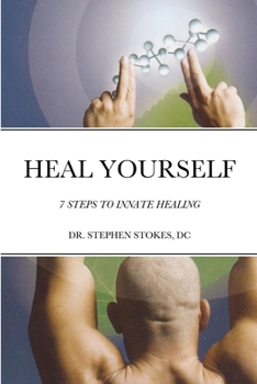 Paperback Heal Yourself: 7 Steps To Innate Healing Book
