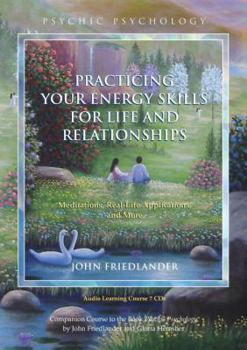 Audio CD Practicing Your Energy Skills for Life and Relationships: Meditations, Real-Life Applications, and More Book