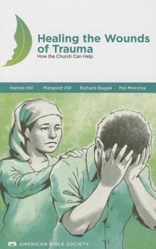 Paperback Healing the Wounds of Trauma Manua: How the Church Can Help Book