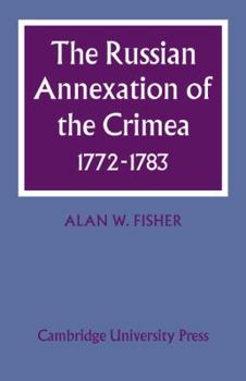 Paperback The Russian Annexation of the Crimea 1772-1783 Book