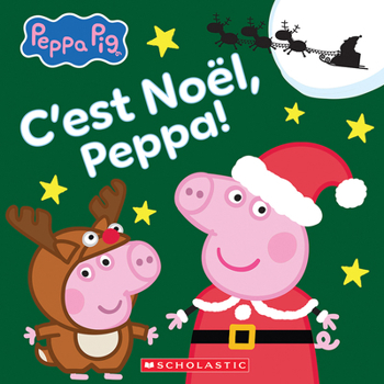 Paperback Peppa Pig: c'Est Noël, Peppa! [French] Book