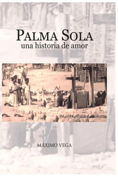 Paperback Palma Sola: una historia de amor [Spanish] Book