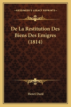 Paperback De La Restitution Des Biens Des Emigres (1814) [French] Book
