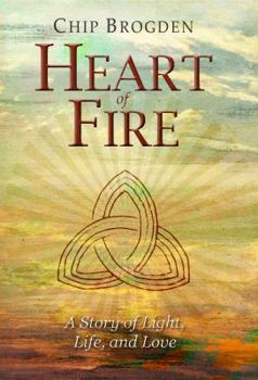 Paperback Heart of Fire: A Story of Light, Life and Love Book