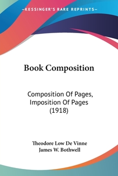 Paperback Book Composition: Composition Of Pages, Imposition Of Pages (1918) Book