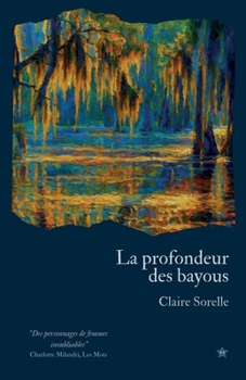 Paperback La Profondeur des bayous [French] Book