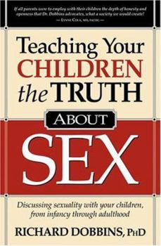 Hardcover Teaching Your Children the Truth About Sex Book