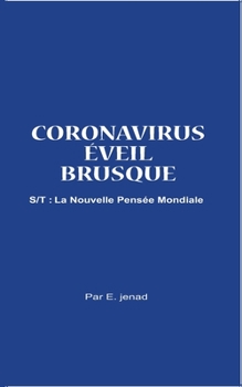 Paperback coronavirus éveil brusque: la nouvelle pensée mondiale [French] Book