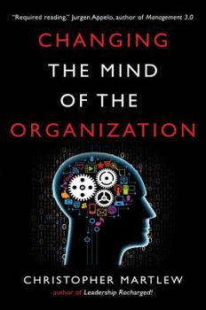 Changing the Mind of the Organization