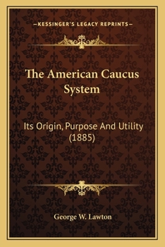 The American Caucus System