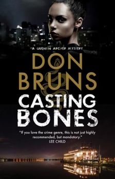 Casting Bones - Book #1 of the A Quentin Archer Mystery
