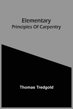 Paperback Elementary Principles Of Carpentry Book