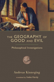 Paperback The Geography of Good and Evil: Philosophical Investigations Book