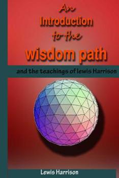 Paperback An Introduction to the Wisdom Path and the Teachings of Lewis Harrison Book