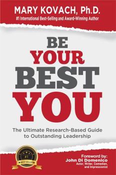 Paperback Be Your Best You: The Ultimate Research-Based Guide to Outstanding Leadership Book