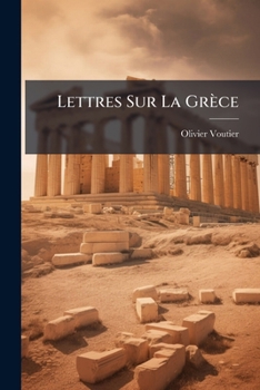 Paperback Lettres Sur La Grèce: Notes Et Chants Populaires... [French] Book