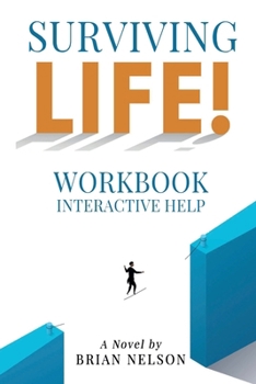 Paperback Surviving Life!: Workbook Interactive Help (Life's Crossroads: A Journey of Choices and Survival) Book