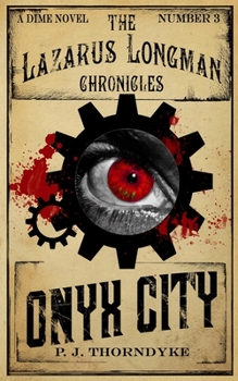 Onyx City - Book #3 of the Lazarus Longman Chronicles