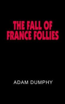 Paperback The Fall of France Follies Book