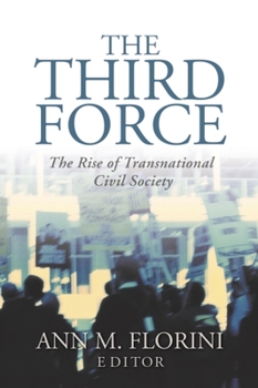 Paperback The Third Force: The Rise of Transnational Civil Society Book