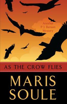 As the Crow Flies - Book #2 of the P.J. Benson Mysteries