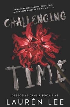 Challenging Time (Detective Dahlia) - Book #5 of the Detective Dahlia