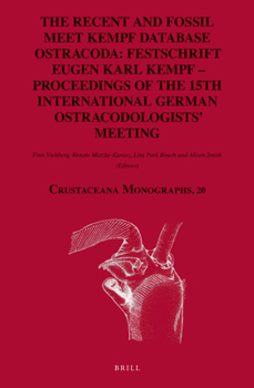 Hardcover The Recent and Fossil Meet Kempf Database Ostracoda: Festschrift Eugen Karl Kempf - Proceedings of the 15th International German Ostracodologists' Mee Book