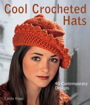 Paperback Cool Crocheted Hats: 40 Contemporary Designs Book