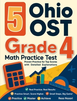 Paperback 5 Ohio OST Grade 4 Math Practice Tests: Proven Practice for Top Scores with Detailed Explanations Book