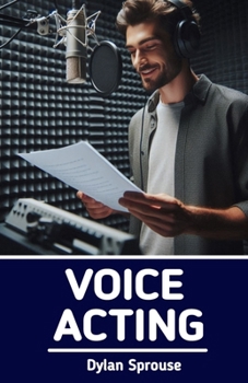 Paperback Voice Acting: How to Become a Voice Over Actor Book