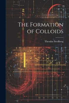 Paperback The Formation of Colloids Book