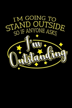 Notebook: Pun Outstanding Excellent Funny Gift 120 Pages, 6X9 Inches, Blank