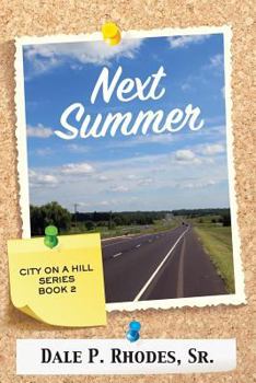 Paperback Next Summer: City On A Hill Series Book 2 Book