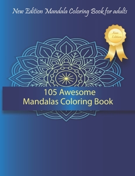 Paperback 105 Awesome Mandalas Coloring Book: New Edition Mandala Coloring Book for Adults, 105 Pages: 8,5 x 11 inches Book