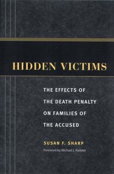 Paperback Hidden Victims: The Effects of the Death Penalty on Families of the Accused Book