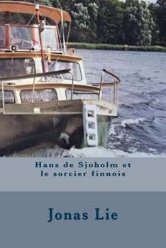 Paperback Hans de Sjoholm et le sorcier finnois [French] Book