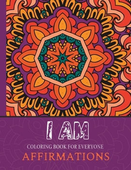 Paperback I Am Affirmation Coloring Book: For Everyone Book