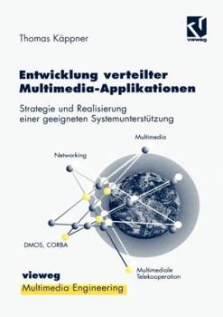 Paperback Entwicklung Verteilter Multimedia-Applikationen: Strategie Und Realisierung Einer Geeigneten Systemunterstützung [German] Book