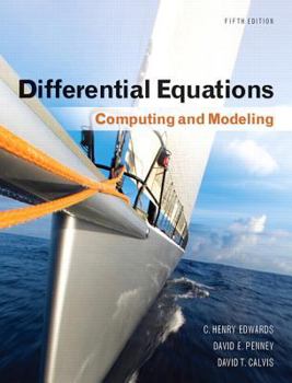 Hardcover Differential Equations: Computing and Modeling (5th Edition) (Edwards, Penney & Calvis, Differential Equations: Computing and Modeling Series) Book