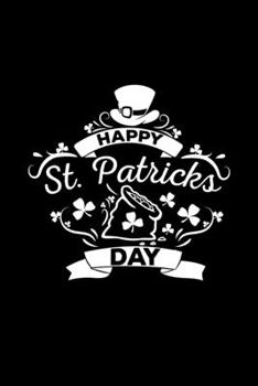 Happy St. Patrick's Day: 6x9 St. Patrick's Day lined ruled paper notebook notes