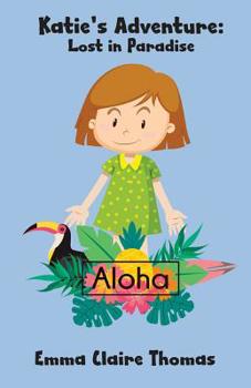 Paperback Katie's Adventure: Lost in Paradise Book