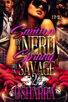 Paperback Smitten by a Nerd, Sprung Off a Savage 2 Book