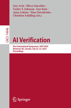 AI Verification: First International Symposium, SAIV 2024, Montreal, QC, Canada, July 22–23, 2024, Proceedings (Lecture Notes in Computer Science, 14846)