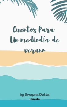 Paperback Cuentos Para Un mediodía de verano [Spanish] Book